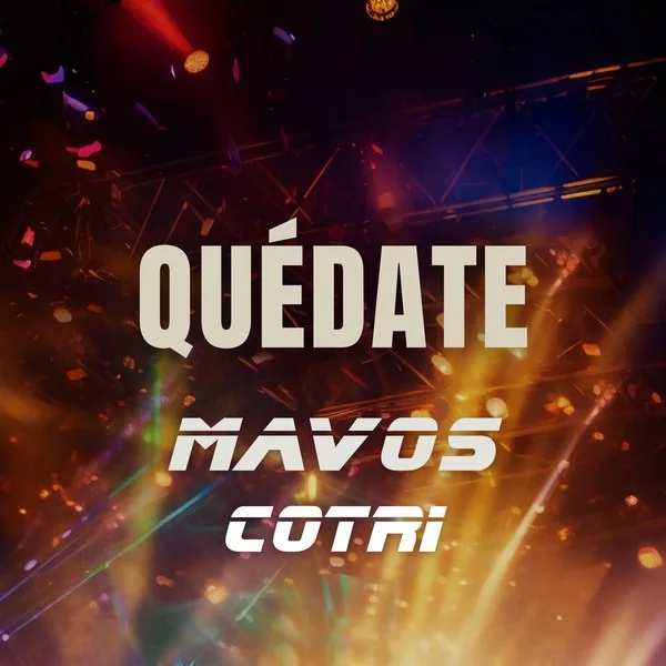 Quédate cover art — MAVOS feat. COTRI, dance music single with Spanish vocals